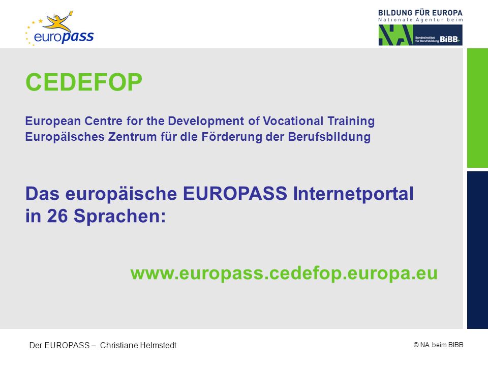 CEDEFOP Das europäische EUROPASS Internetportal in 26 Sprachen: