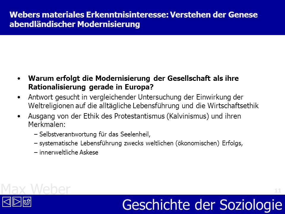 Webers materiales Erkenntnisinteresse: Verstehen der Genese abendländischer Modernisierung