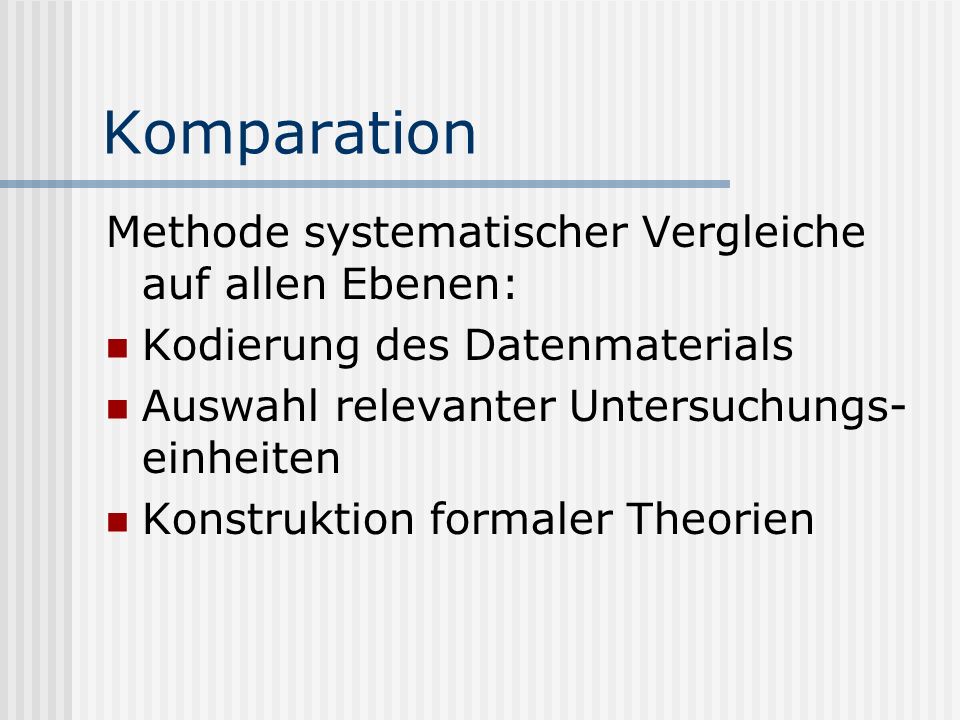 Komparation Methode systematischer Vergleiche auf allen Ebenen: