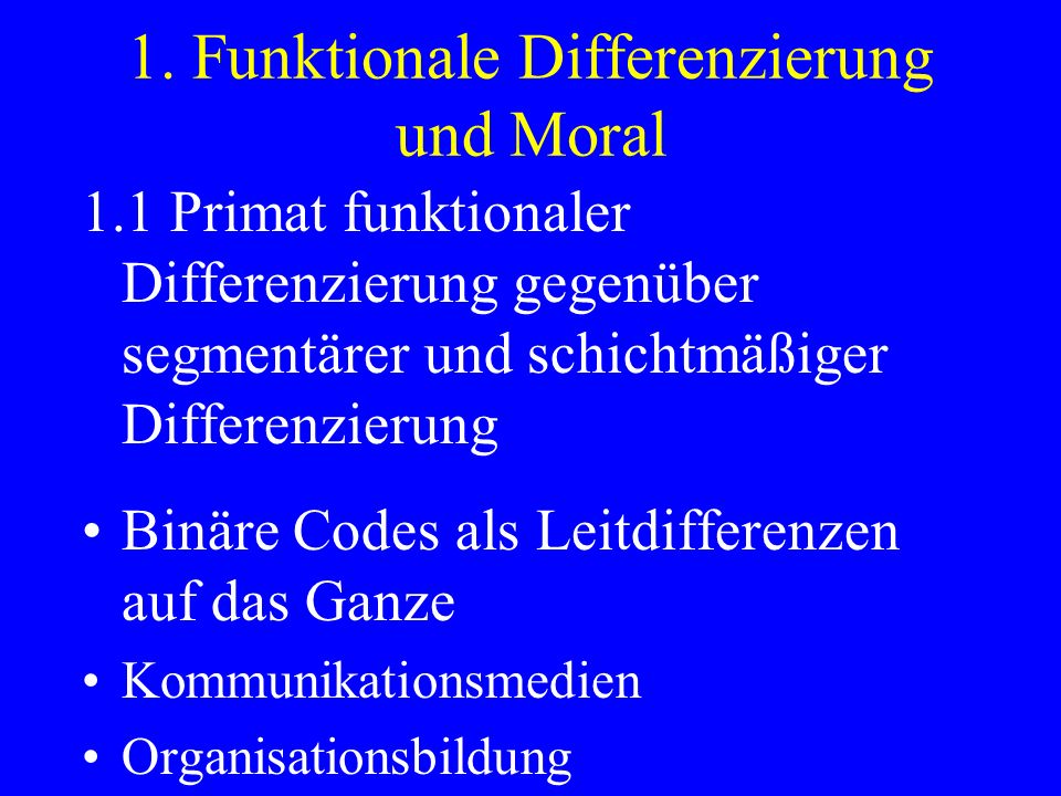1. Funktionale Differenzierung und Moral
