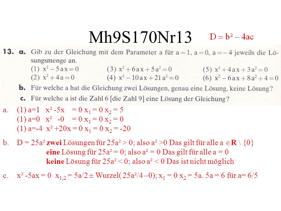 Mh9S170Nr13 (1) a=1 x² -5x = 0 x1 = 0 x2 = 5 (1) a=0 x² -0 = 0 x1 = 0 x2 = 0 (1) a=-4 x² +20x = 0 x1 = 0 x2 = -20.