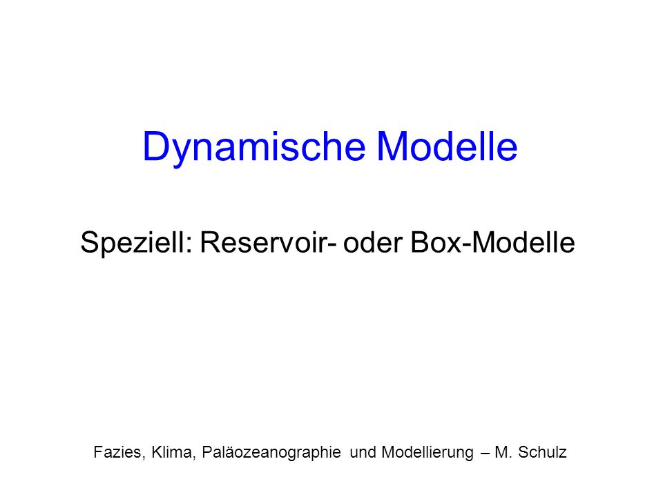 Speziell: Reservoir- oder Box-Modelle