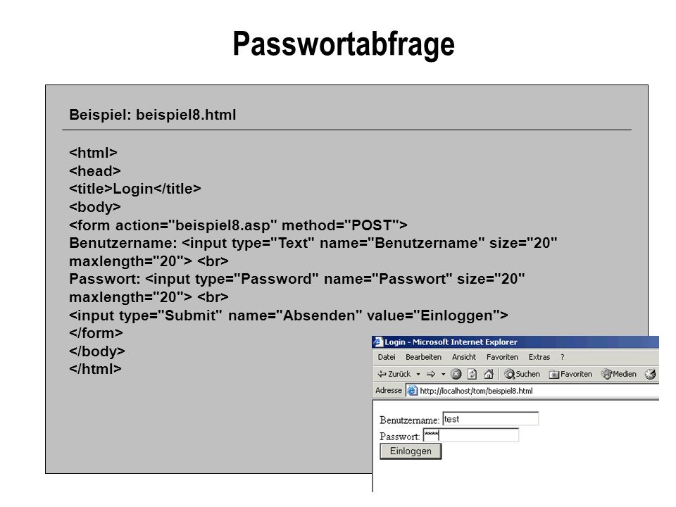 Passwortabfrage Beispiel: beispiel8.html <html> <head>