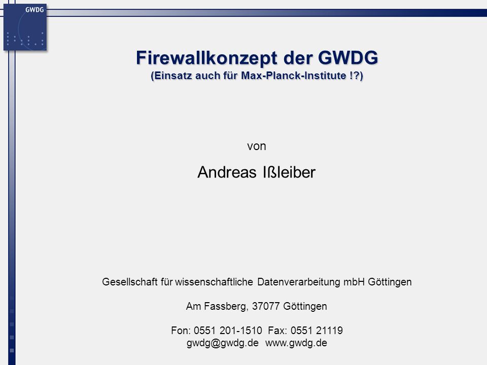 Firewallkonzept der GWDG (Einsatz auch für Max-Planck-Institute ! )