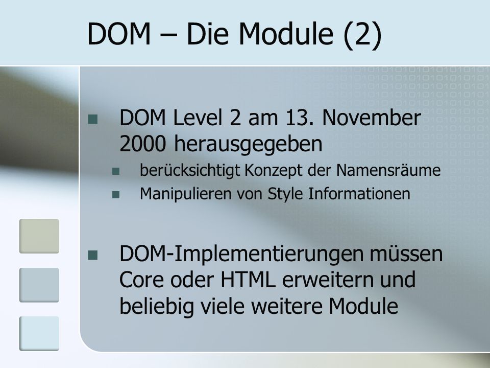 DOM – Die Module (2) DOM Level 2 am 13. November 2000 herausgegeben