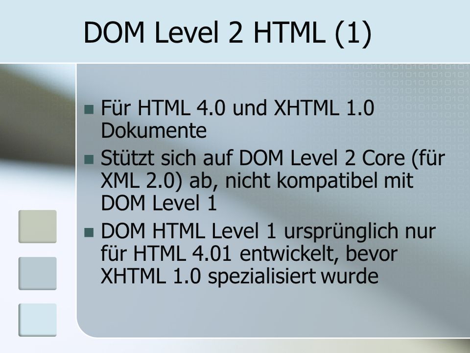 DOM Level 2 HTML (1) Für HTML 4.0 und XHTML 1.0 Dokumente