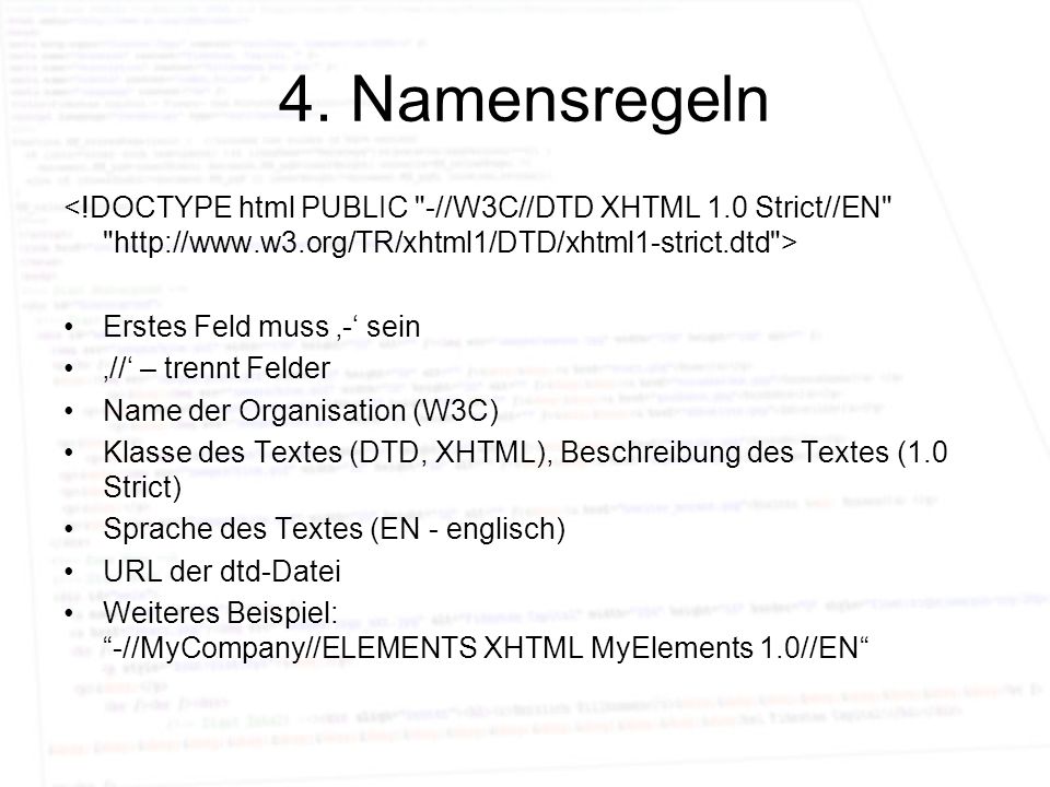 4. Namensregeln <!DOCTYPE html PUBLIC -//W3C//DTD XHTML 1.0 Strict//EN   >