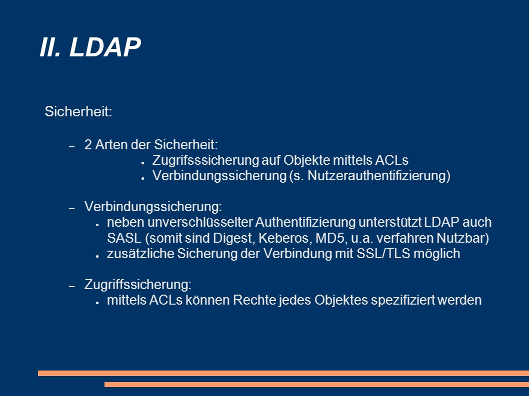 II. LDAP Sicherheit: 2 Arten der Sicherheit: