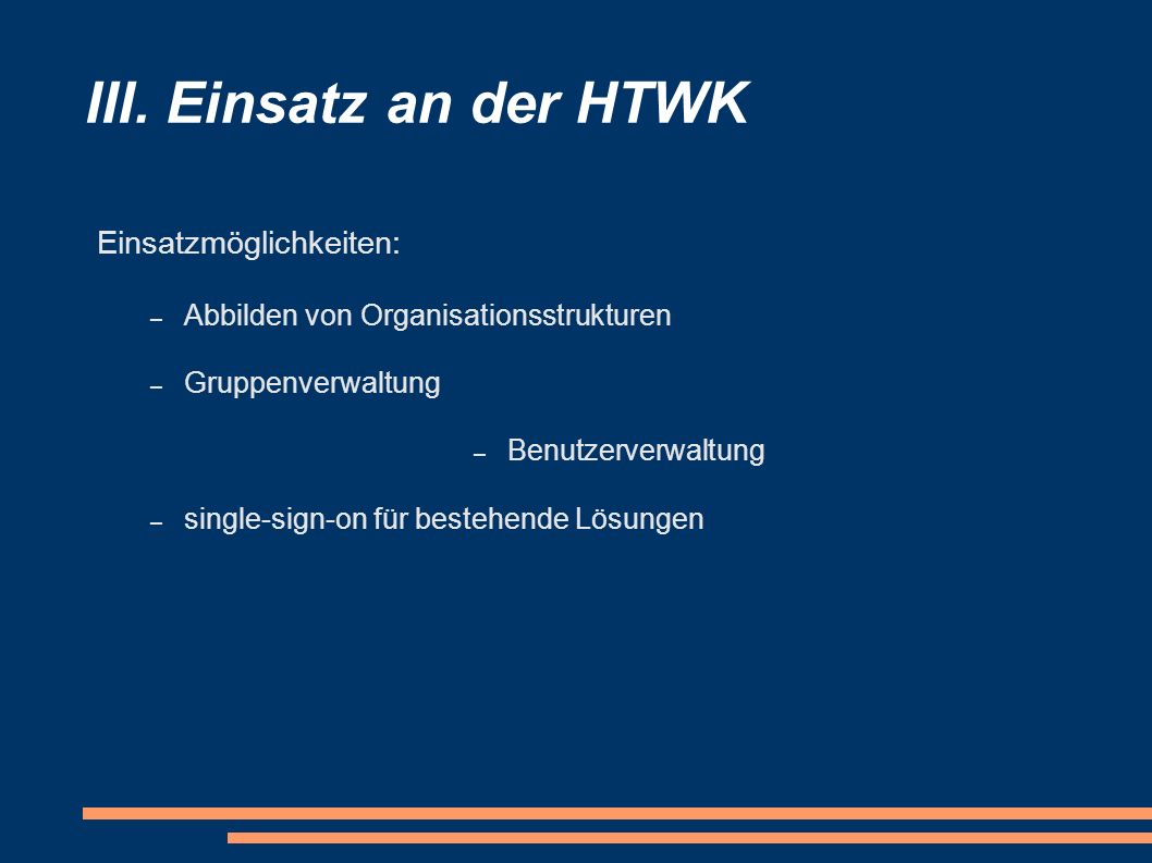 III. Einsatz an der HTWK Einsatzmöglichkeiten:
