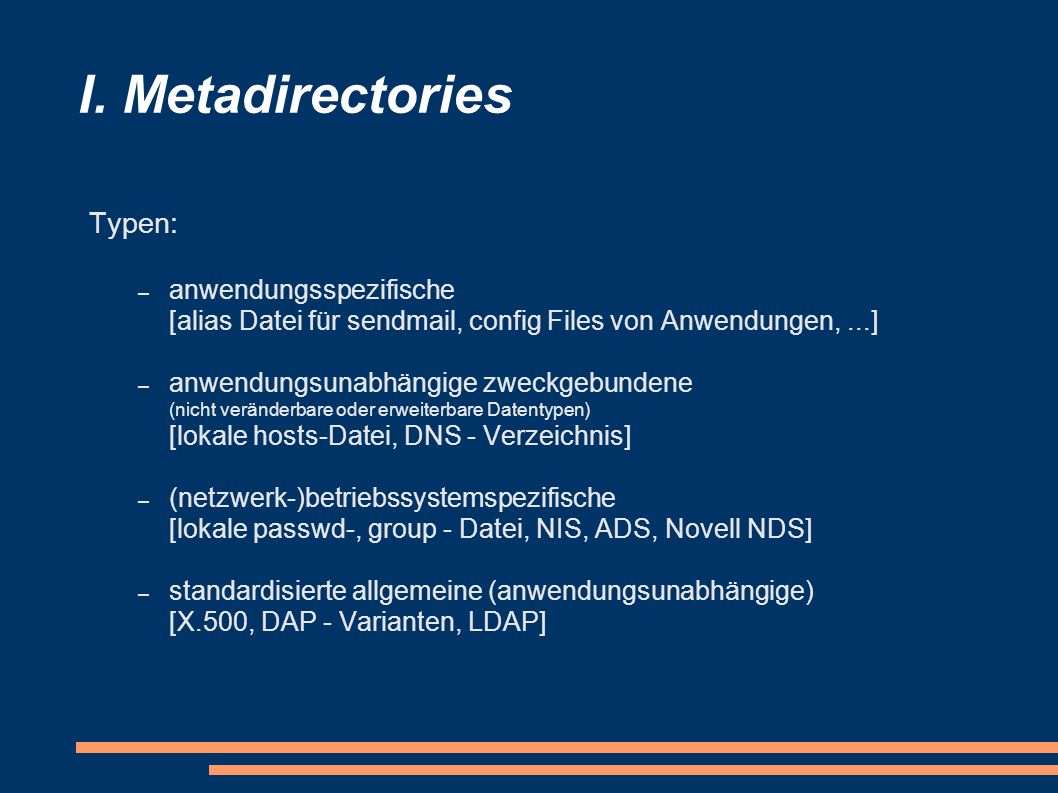 I. Metadirectories Typen: