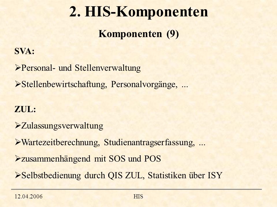 2. HIS-Komponenten Komponenten (9) SVA: