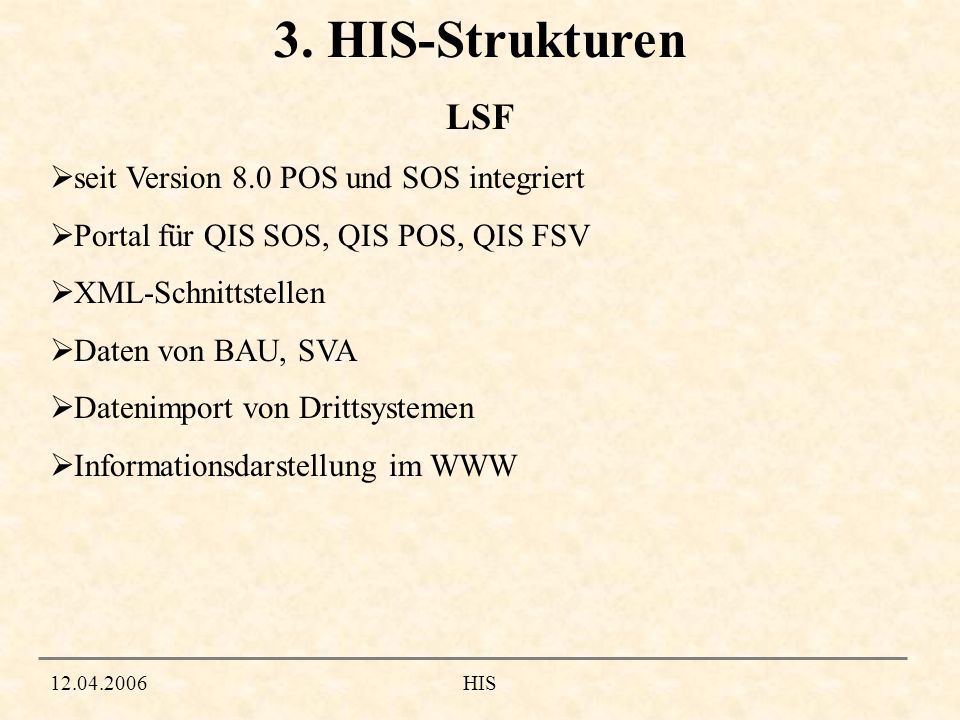 3. HIS-Strukturen LSF seit Version 8.0 POS und SOS integriert
