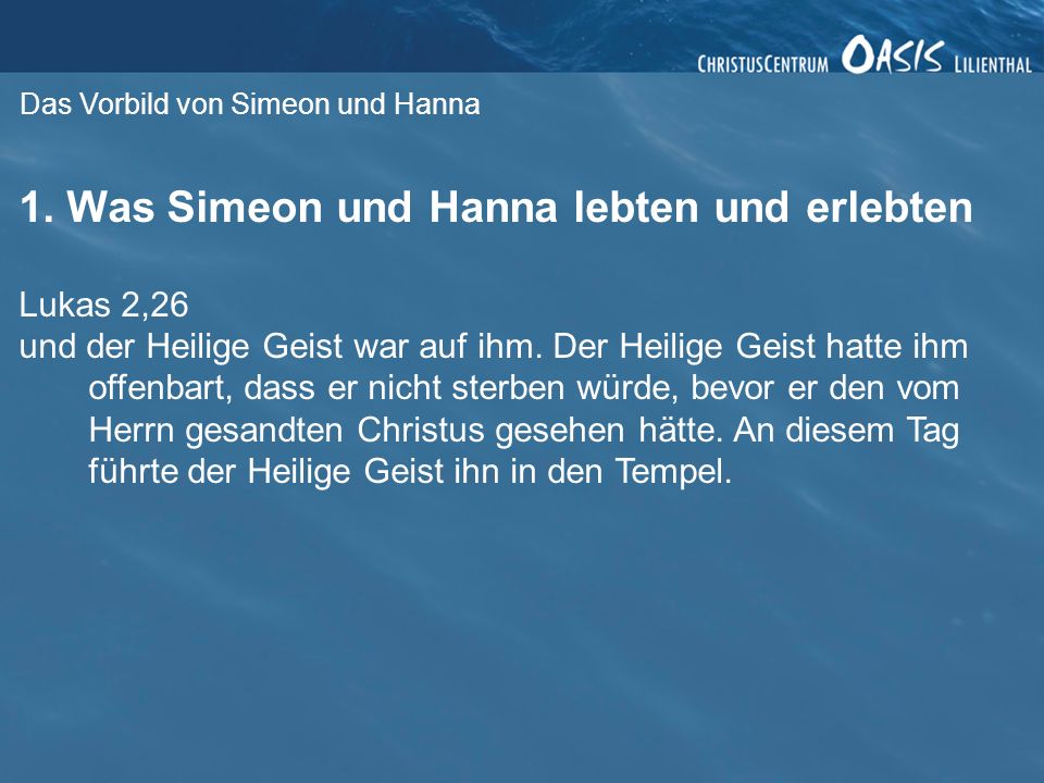 1. Was Simeon und Hanna lebten und erlebten