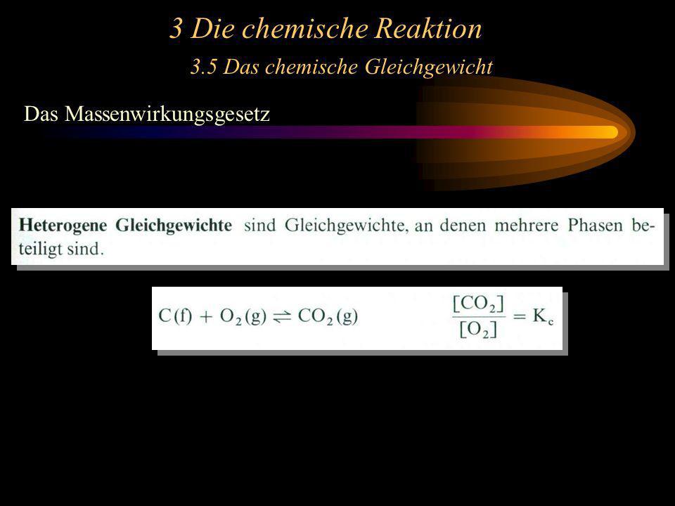 3 Die chemische Reaktion 3.5 Das chemische Gleichgewicht