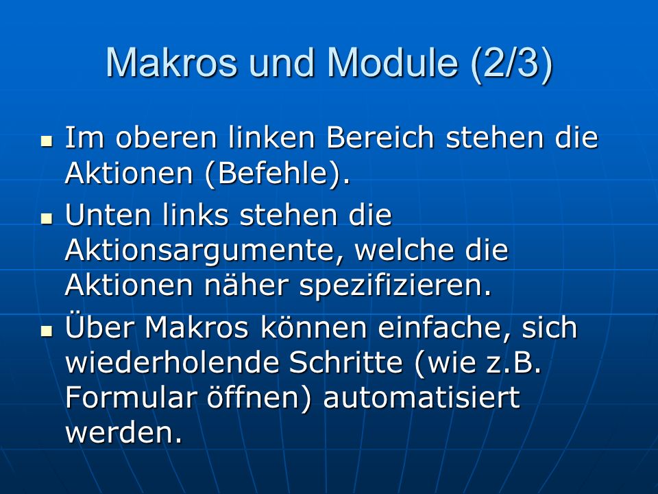 Makros und Module (2/3) Im oberen linken Bereich stehen die Aktionen (Befehle).