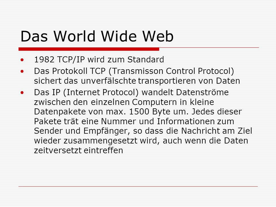 Das World Wide Web 1982 TCP/IP wird zum Standard