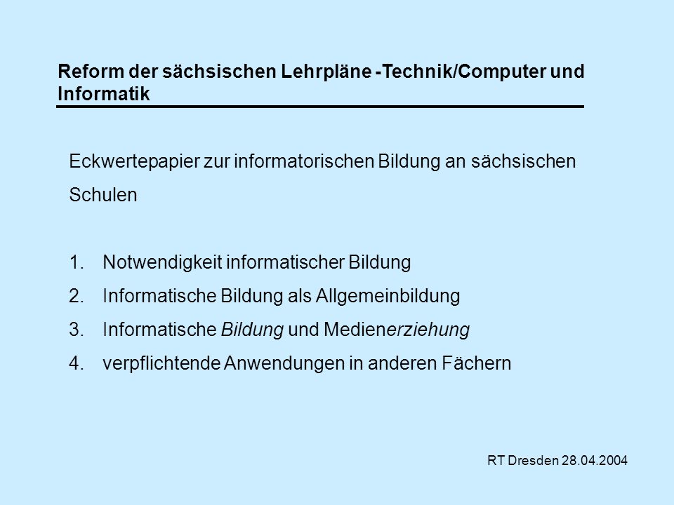 Reform der sächsischen Lehrpläne -Technik/Computer und Informatik