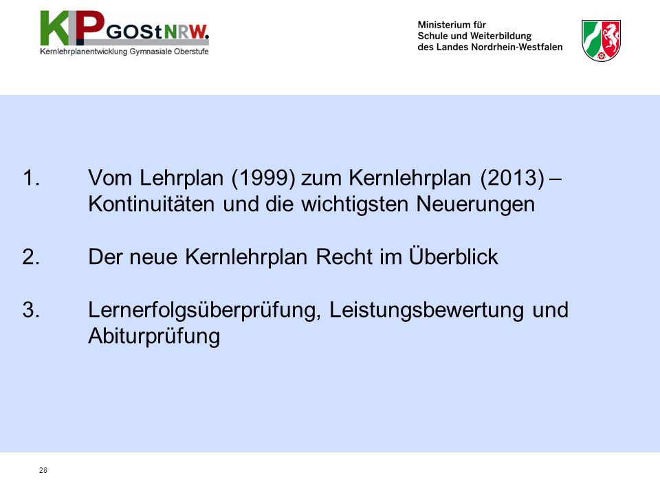 1. Vom Lehrplan (1999) zum Kernlehrplan (2013) –
