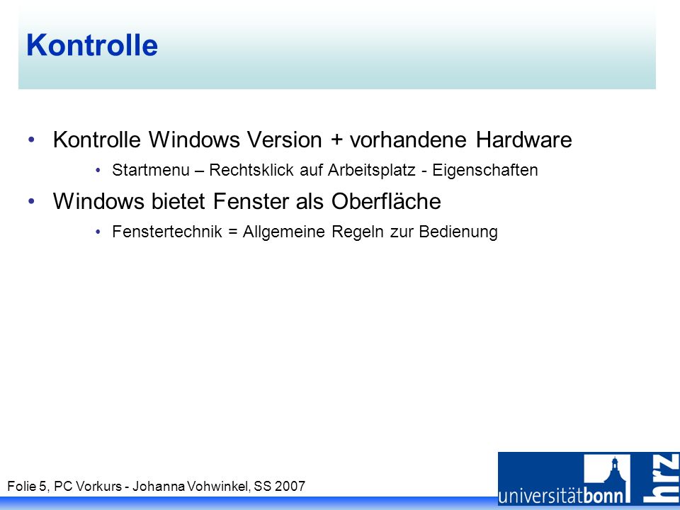 Kontrolle Kontrolle Windows Version + vorhandene Hardware