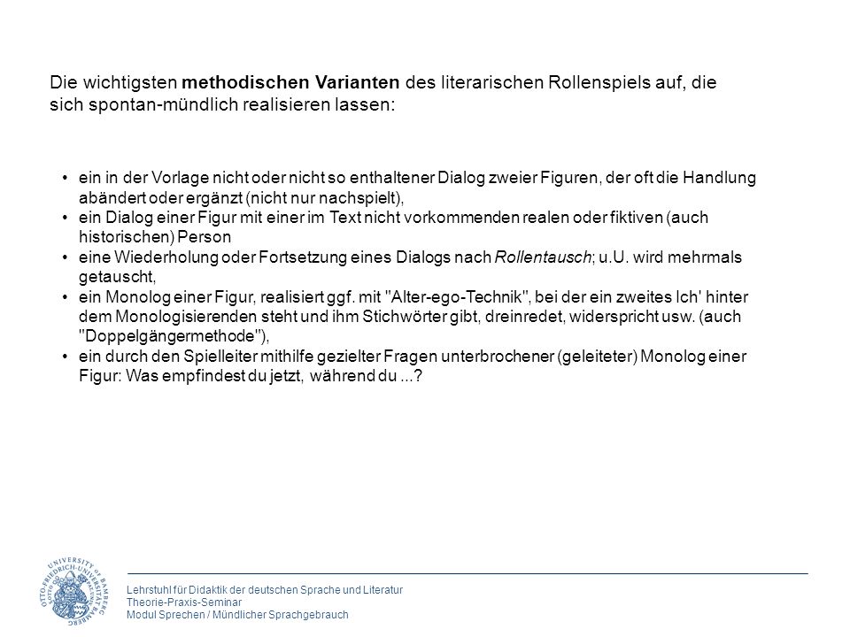 Die wichtigsten methodischen Varianten des literarischen Rollenspiels auf, die sich spontan-mündlich realisieren lassen: