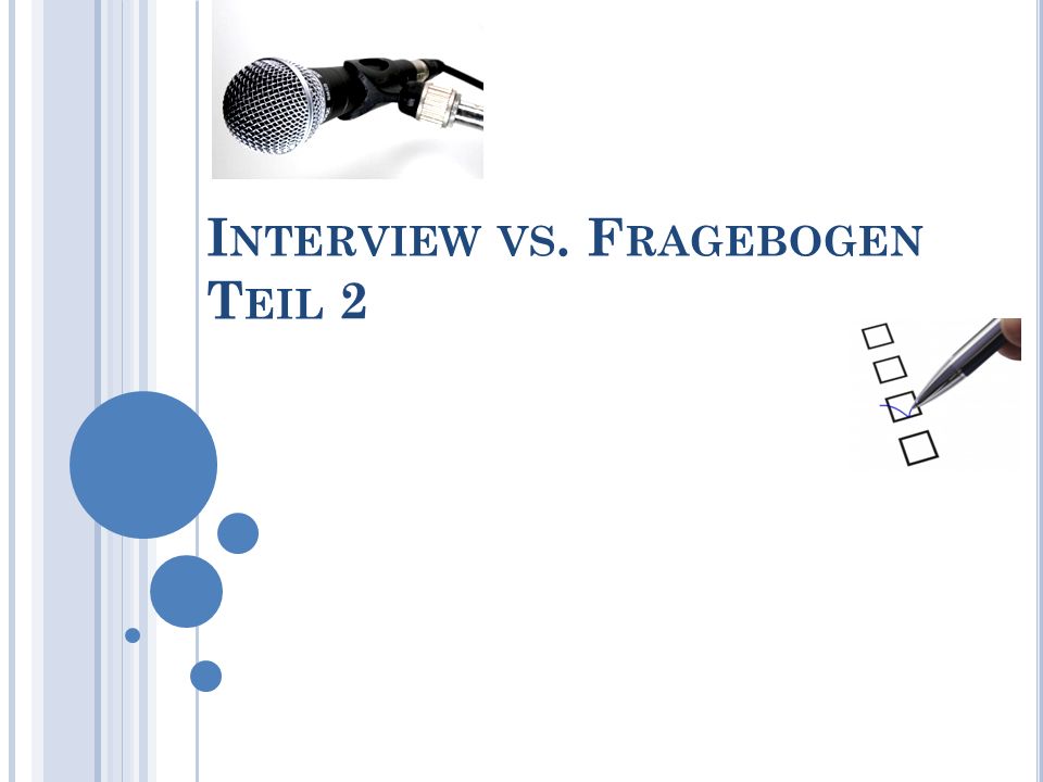 Interview vs. Fragebogen Teil 2