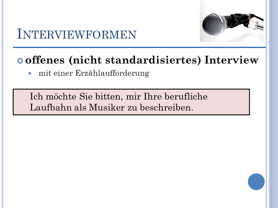 Interviewformen offenes (nicht standardisiertes) Interview