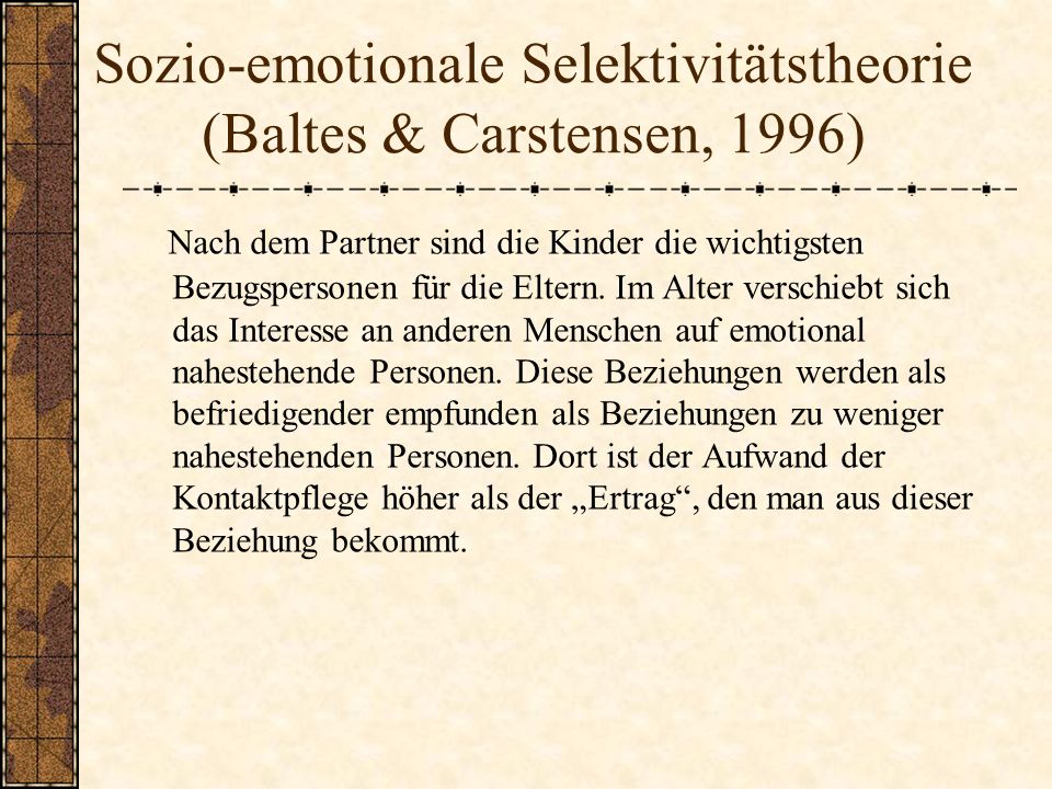 Sozio-emotionale Selektivitätstheorie (Baltes & Carstensen, 1996)