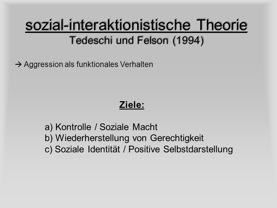 sozial-interaktionistische Theorie Tedeschi und Felson (1994)