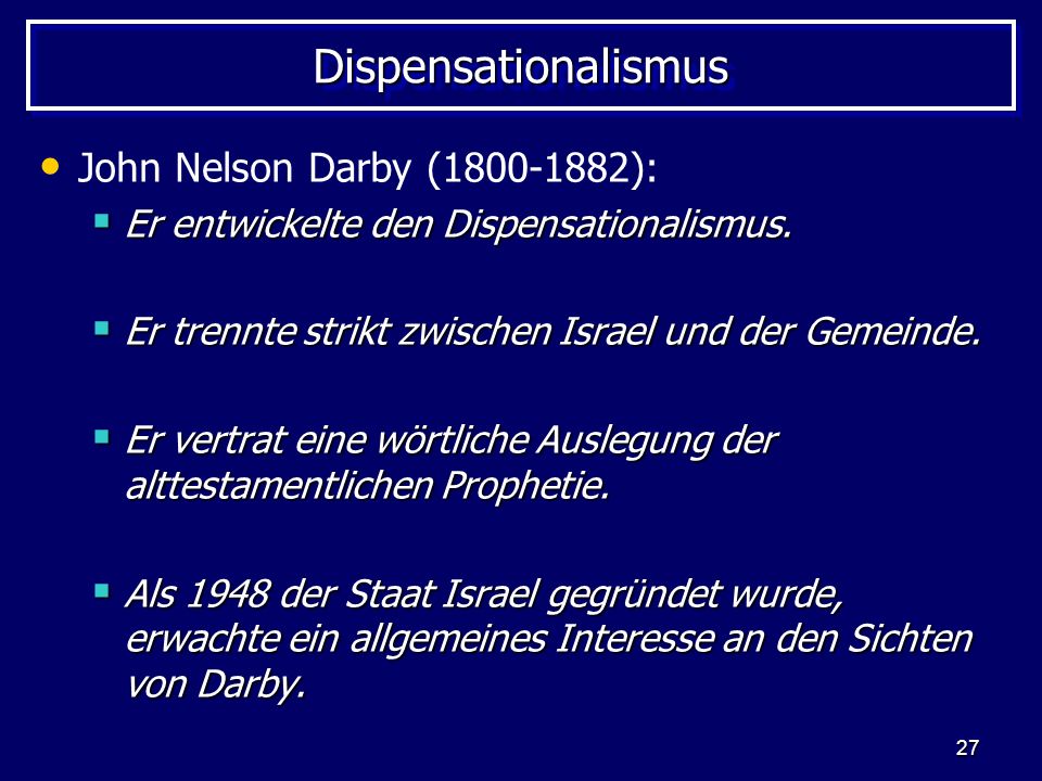 Dispensationalismus John Nelson Darby ( ):