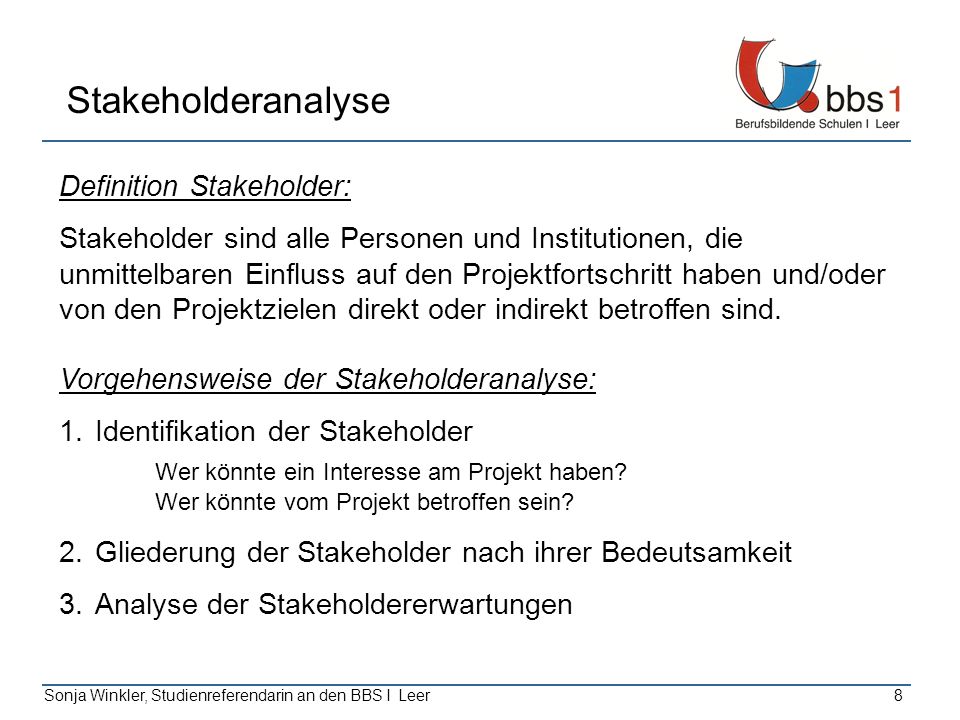 Stakeholderanalyse Definition Stakeholder: