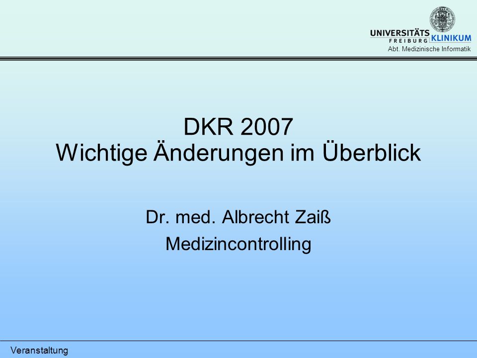 DKR 2007 Wichtige Änderungen im Überblick