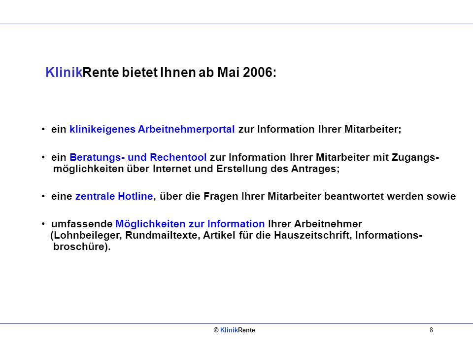 KlinikRente bietet Ihnen ab Mai 2006:
