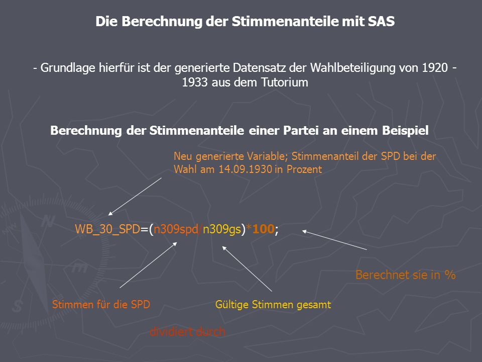 Die Berechnung der Stimmenanteile mit SAS