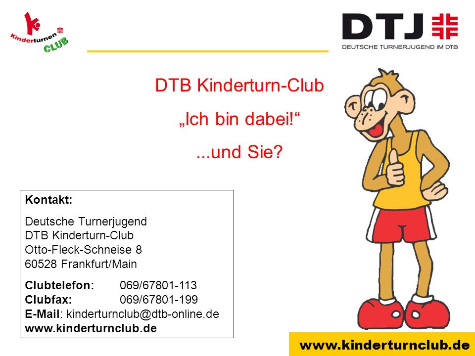 DTB Kinderturn-Club „Ich bin dabei! ...und Sie Kontakt: