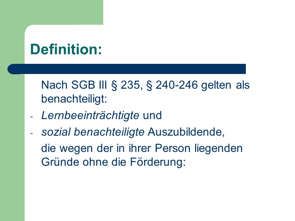 Definition: Nach SGB III § 235, § gelten als benachteiligt: