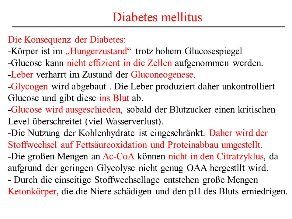 Diabetes mellitus Die Konsequenz der Diabetes: