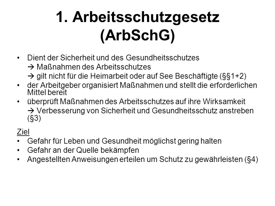 1. Arbeitsschutzgesetz (ArbSchG)