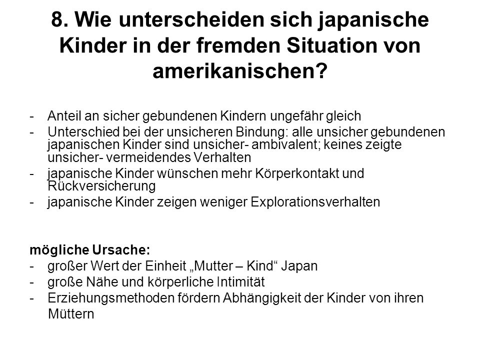 8. Wie unterscheiden sich japanische Kinder in der fremden Situation von amerikanischen