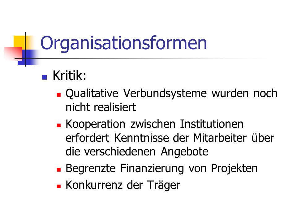 Organisationsformen Kritik: