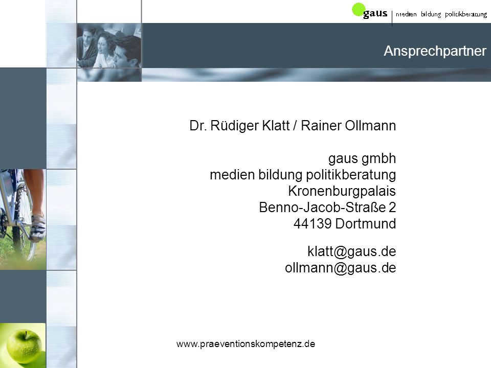 Ansprechpartner Dr. Rüdiger Klatt / Rainer Ollmann gaus gmbh medien bildung politikberatung Kronenburgpalais Benno-Jacob-Straße Dortmund.