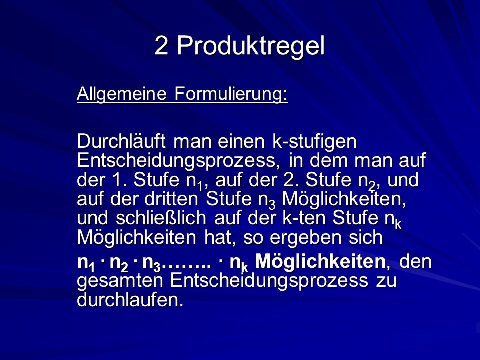 2 Produktregel Allgemeine Formulierung: