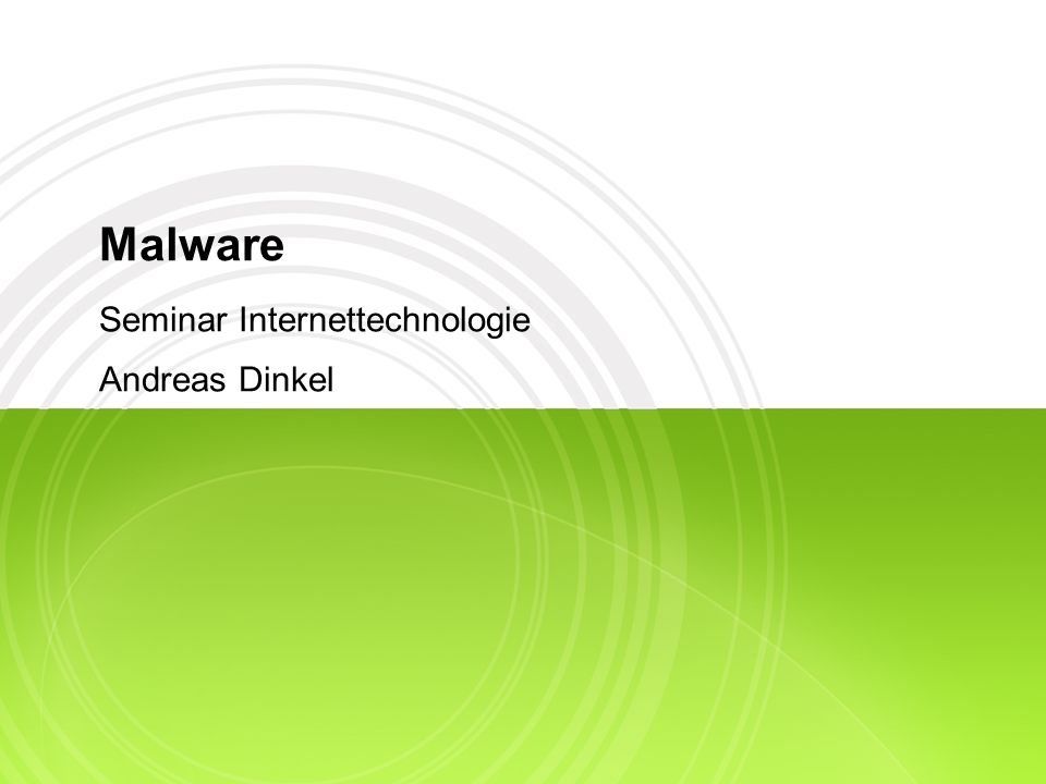 Malware Seminar Internettechnologie Andreas Dinkel 1