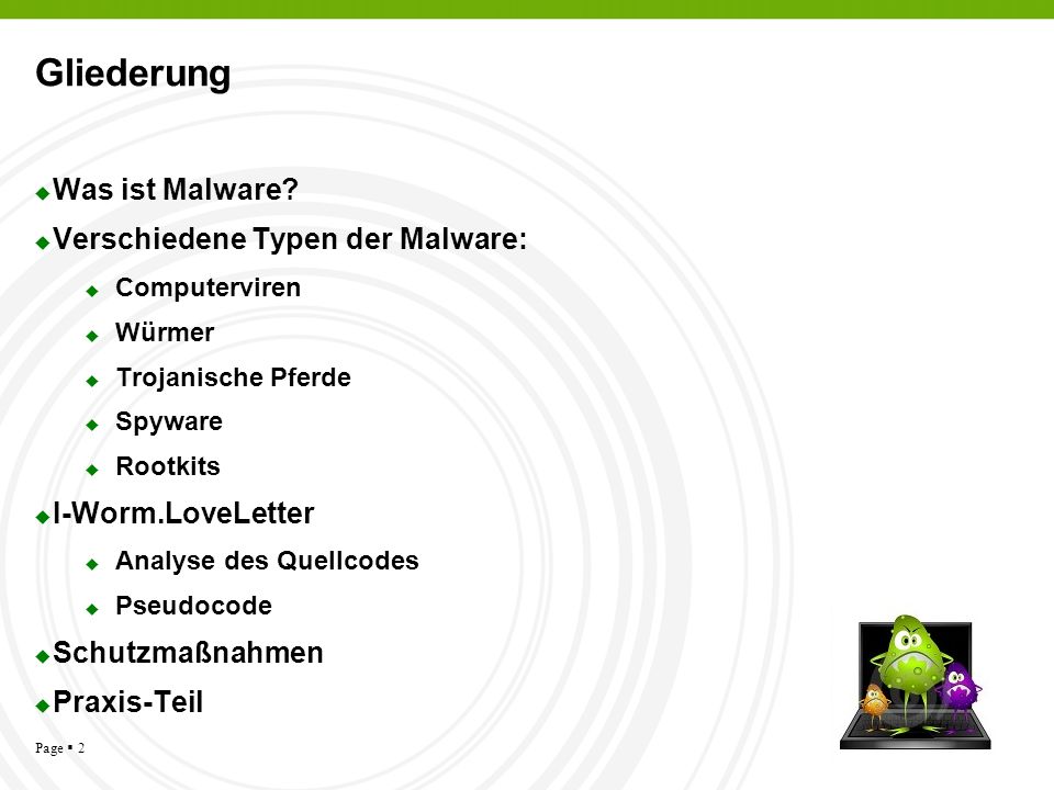 Gliederung Was ist Malware Verschiedene Typen der Malware: