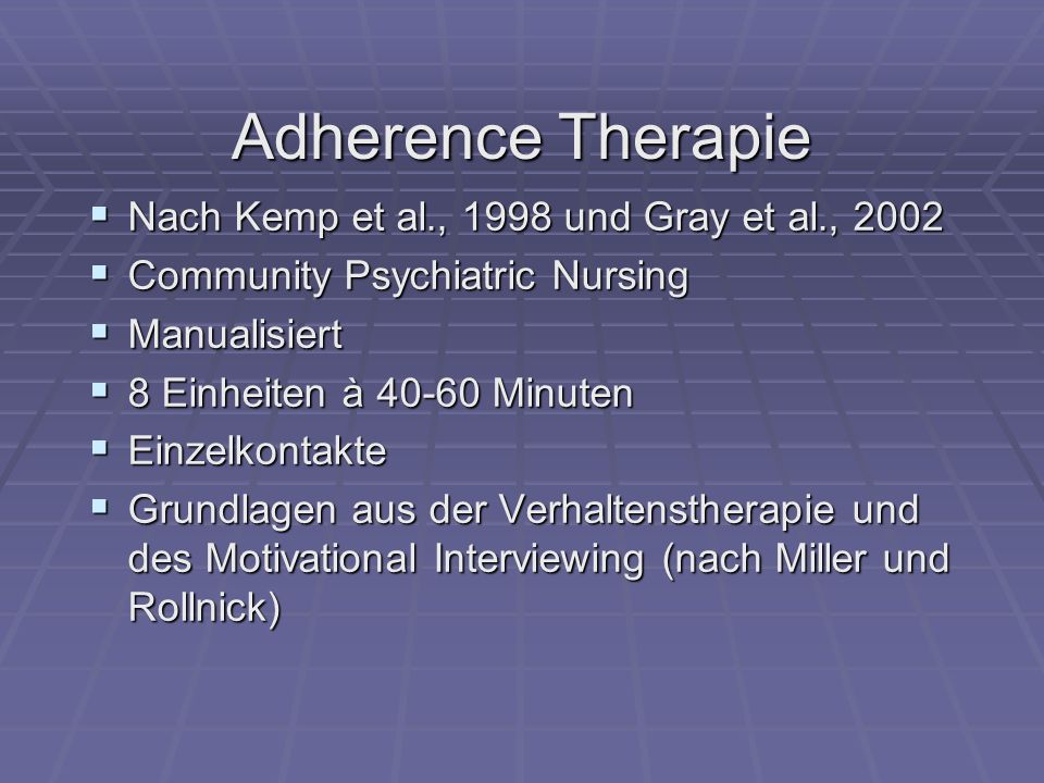 Adherence Therapie Nach Kemp et al., 1998 und Gray et al., 2002