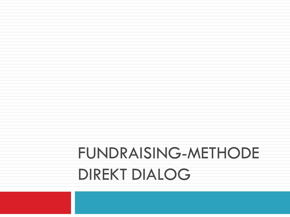 Fundraising-methode direkt dialog