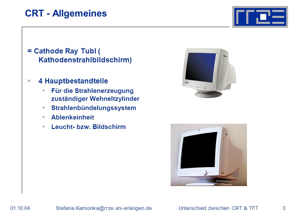 CRT - Allgemeines = Cathode Ray Tubl ( Kathodenstrahlbildschirm)