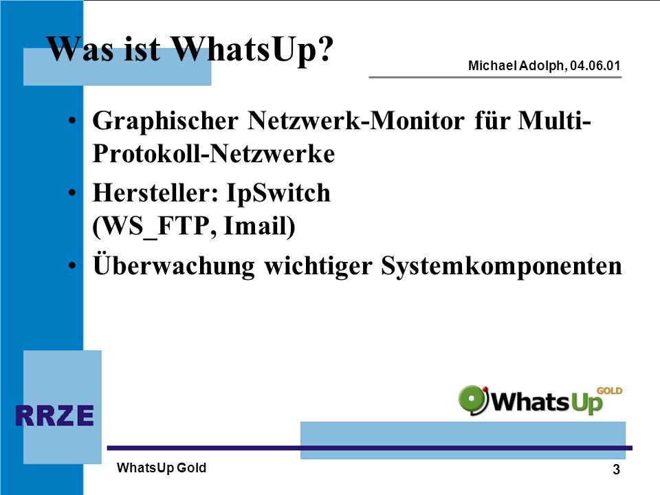 Was ist WhatsUp Graphischer Netzwerk-Monitor für Multi-Protokoll-Netzwerke. Hersteller: IpSwitch (WS_FTP, Imail)