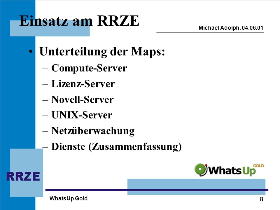 Einsatz am RRZE Unterteilung der Maps: Compute-Server Lizenz-Server