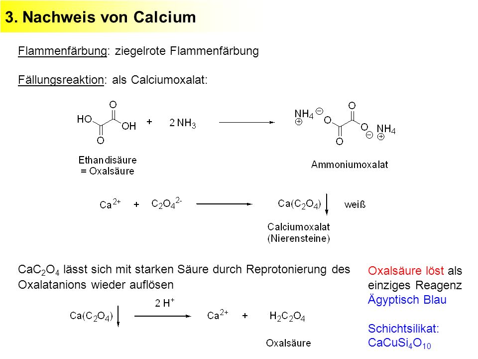 3. Nachweis von Calcium Flammenfärbung: ziegelrote Flammenfärbung