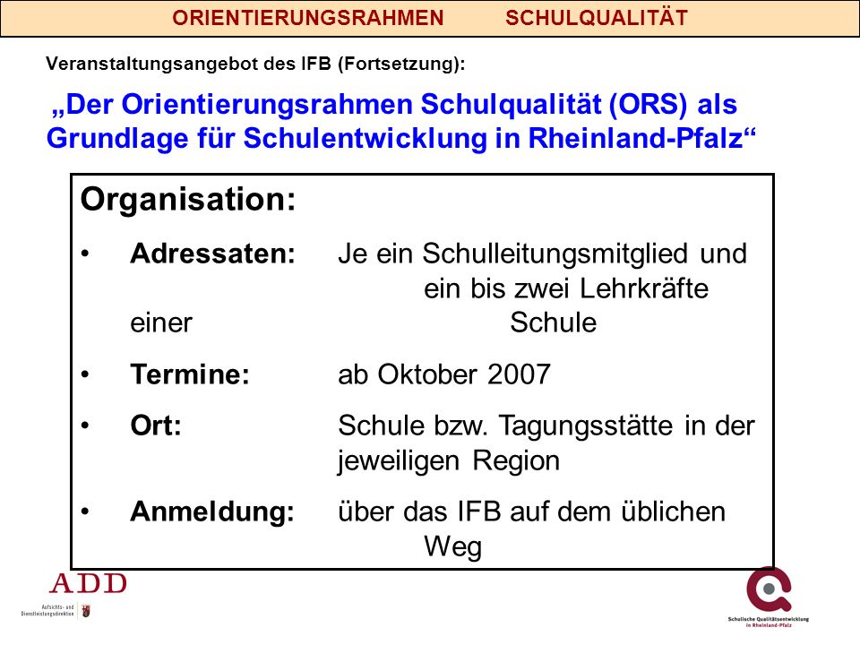 Veranstaltungsangebot des IFB (Fortsetzung): „Der Orientierungsrahmen Schulqualität (ORS) als Grundlage für Schulentwicklung in Rheinland-Pfalz